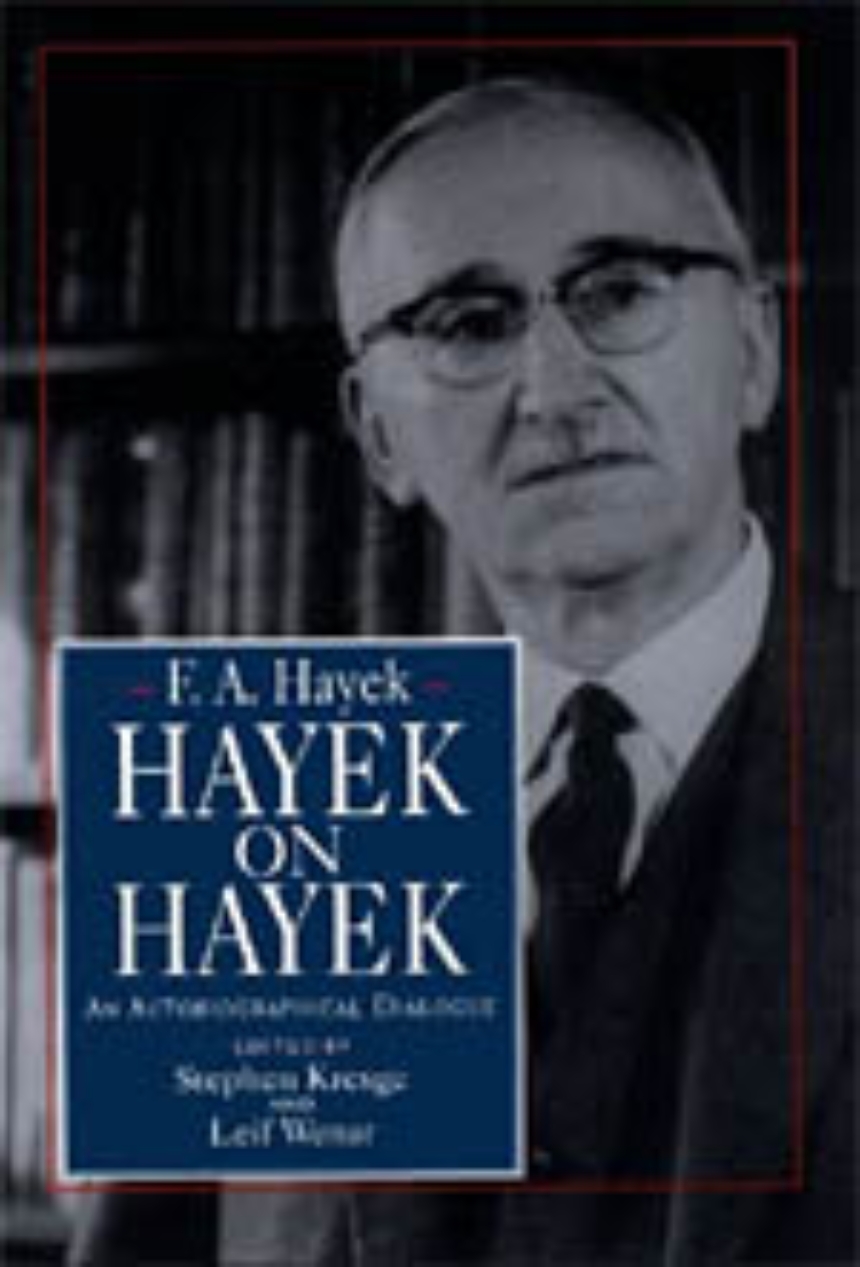 Hayek on Hayek