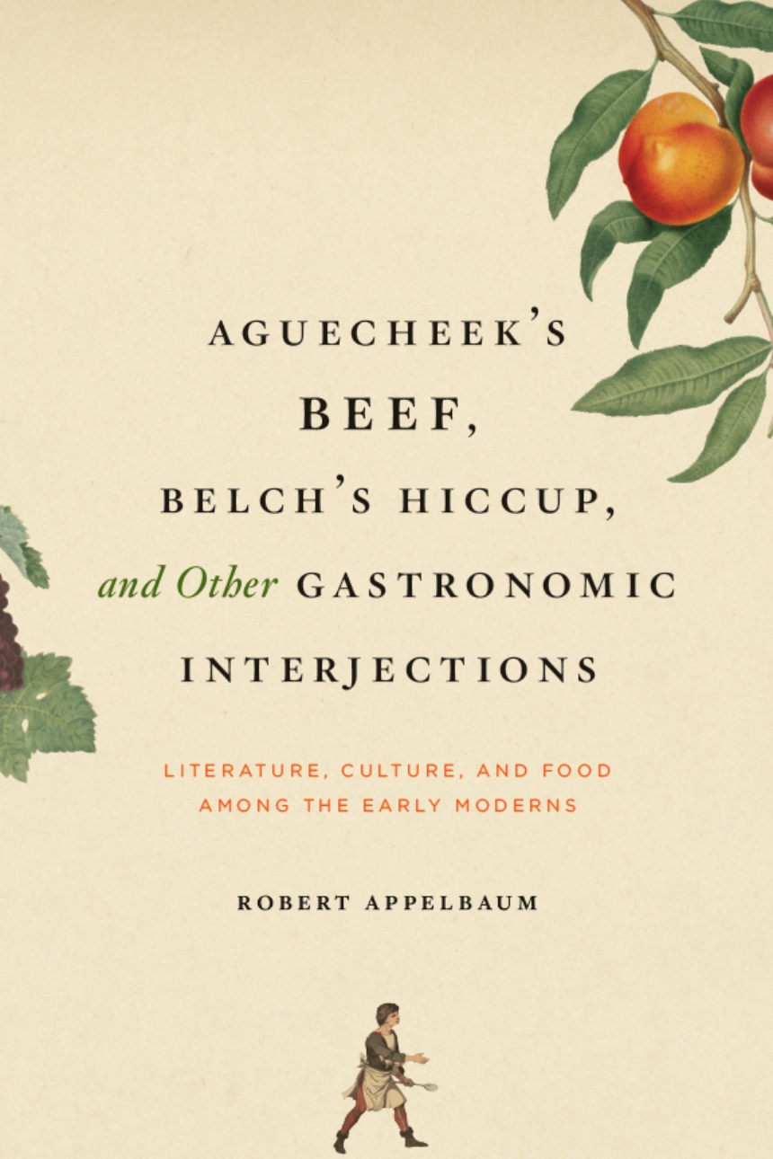 Aguecheek’s Beef, Belch’s Hiccup, and Other Gastronomic Interjections