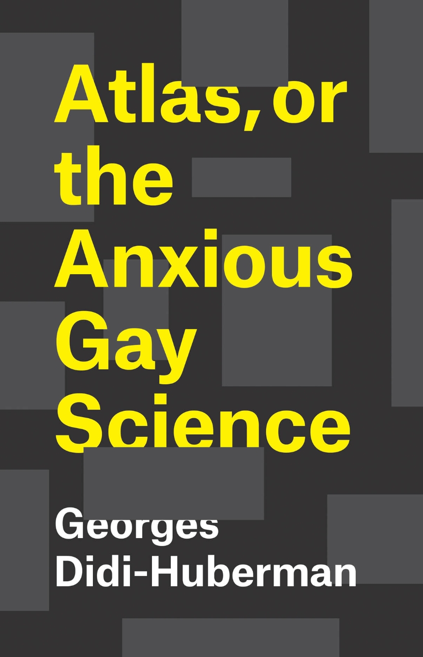 Atlas, or the Anxious Gay Science