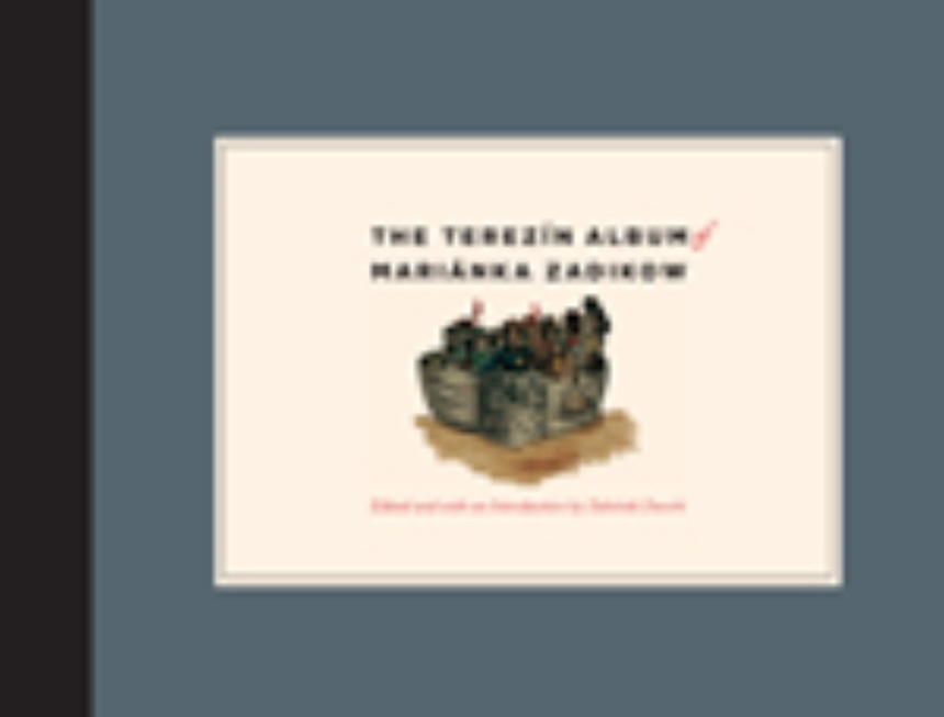 The Terezín Album of Mariánka Zadikow