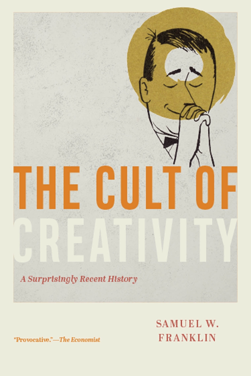The Cult of Creativity