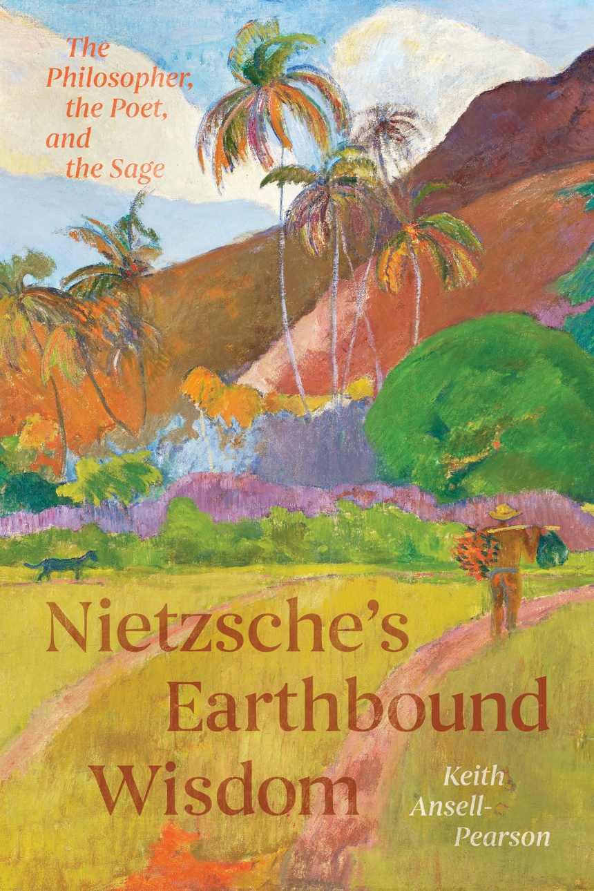 Nietzsche’s Earthbound Wisdom