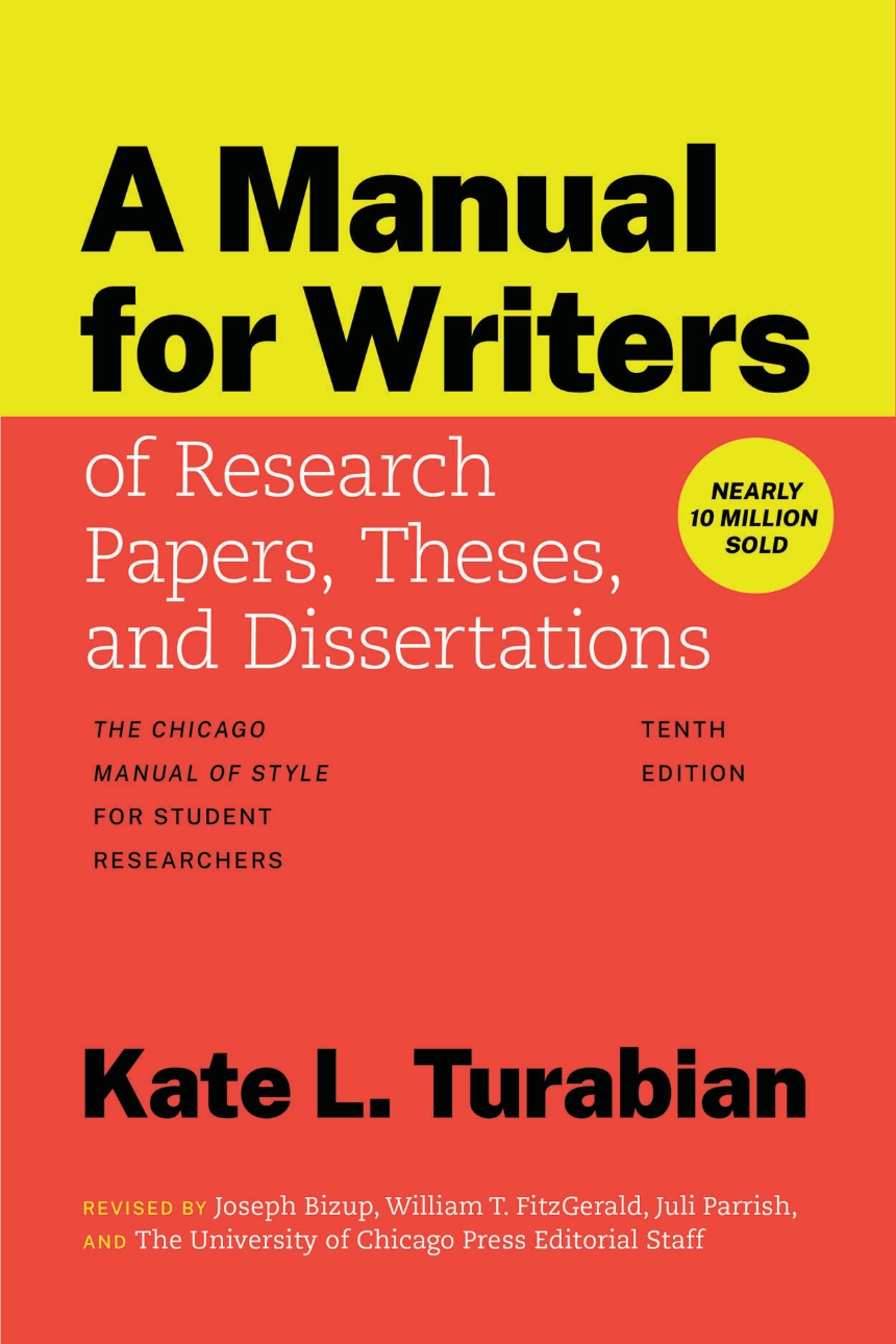 A Manual for Writers of Research Papers, Theses, and Dissertations, Tenth Edition