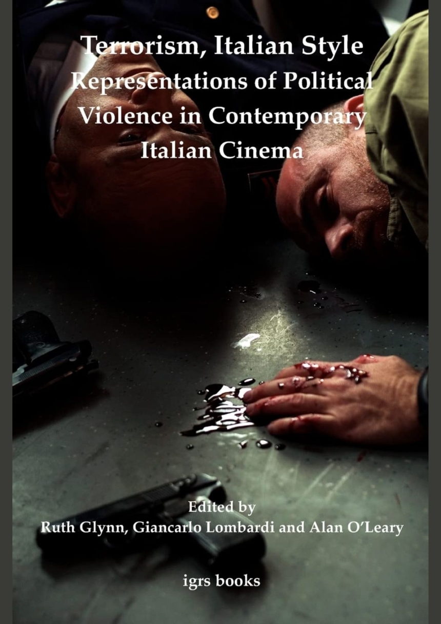 Terrorism, Italian Style: Representations of Political Violence in Contemporary Italian Cinema