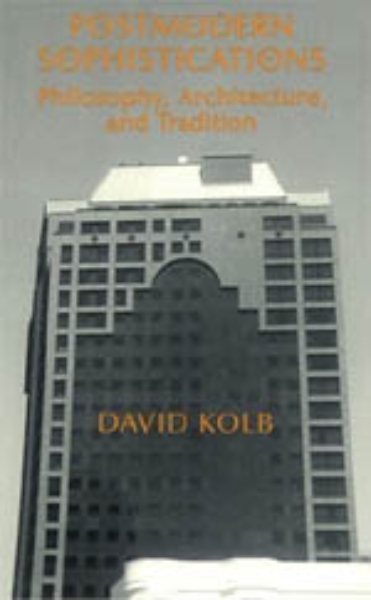 Postmodern Sophistications: Philosophy, Architecture, and Tradition