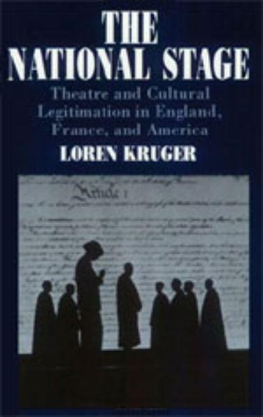 The National Stage: Theatre and Cultural Legitimation in England, France, and America