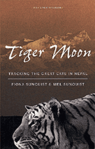 Tiger Moon: Tracking the Great Cats in Nepal