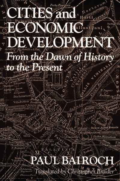 Cities and Economic Development: From the Dawn of History to the Present
