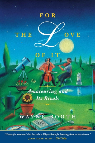 For the Love of It: Amateuring and Its Rivals