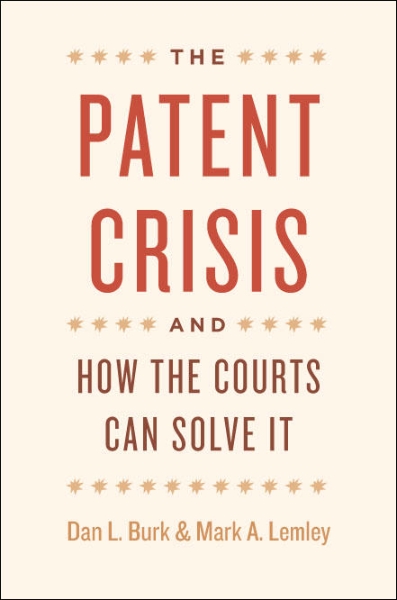 The Patent Crisis and How the Courts Can Solve It