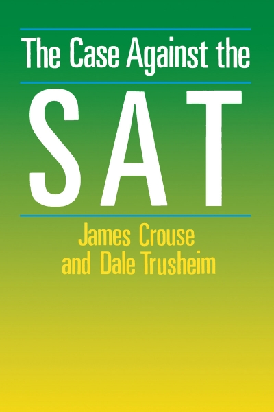 The Case Against the SAT