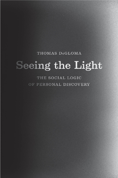 Seeing the Light: The Social Logic of Personal Discovery
