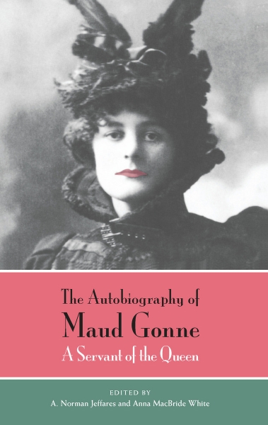 The Autobiography of Maud Gonne: A Servant of the Queen