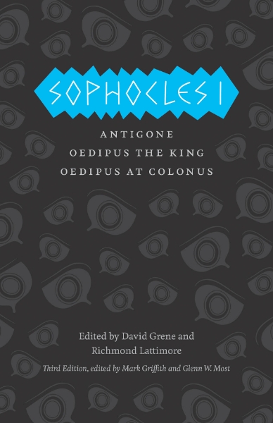 Sophocles I: The Theban Plays: Antigone, Oedipus the King, Oedipus at Colonus