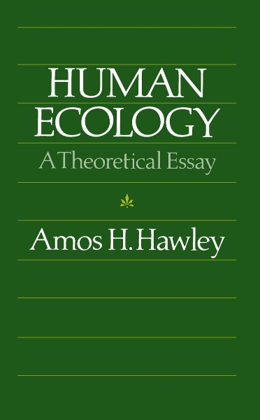 Human Ecology: A Theoretical Essay