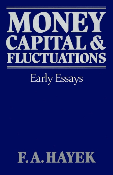 Money, Capital, and Fluctuations: Early Essays