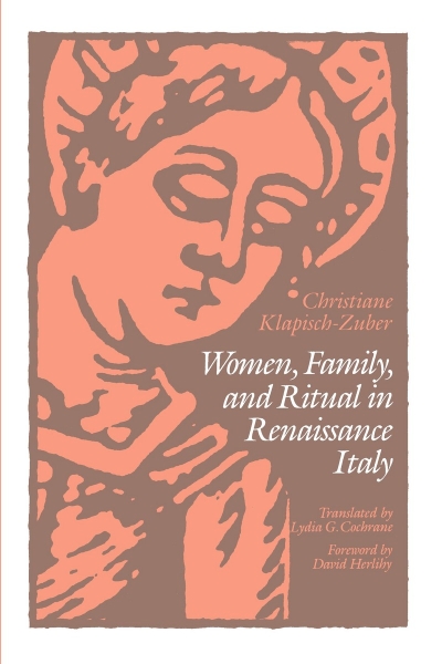 Women, Family, and Ritual in Renaissance Italy