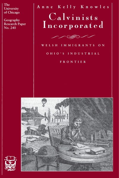 Calvinists Incorporated: Welsh Immigrants on Ohio’s Industrial Frontier