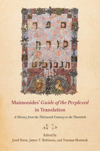 Maimonides’ "Guide of the Perplexed" in Translation: A History from the Thirteenth Century to the Twentieth