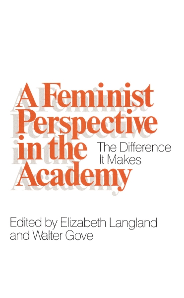 A Feminist Perspective in the Academy: The Difference It Makes