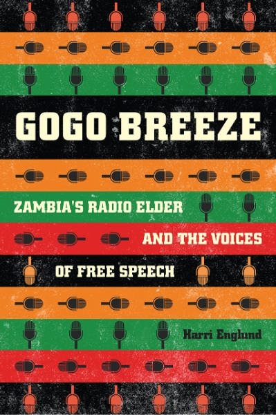 Gogo Breeze: Zambia’s Radio Elder and the Voices of Free Speech