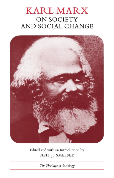 Karl Marx on Society and Social Change: With Selections by Friedrich Engels