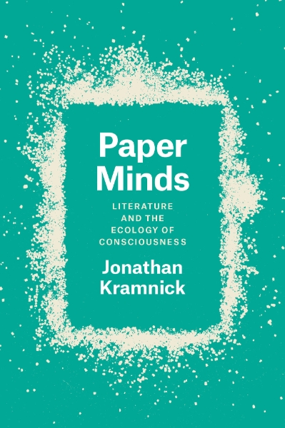 Paper Minds: Literature and the Ecology of Consciousness