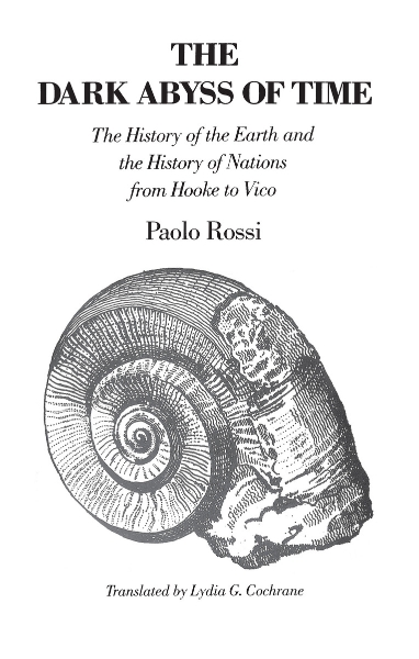 The Dark Abyss of Time: The History of the Earth and the History of Nations from Hooke to Vico