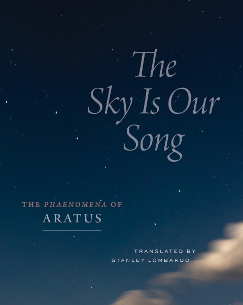 The Sky Is Our Song: The "Phaenomena" of Aratus