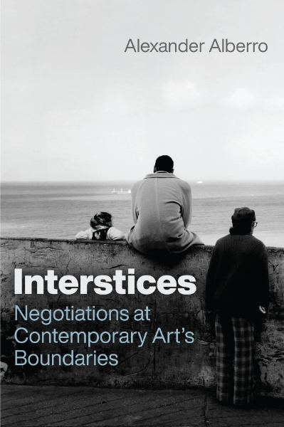 Interstices: Negotiations at Contemporary Art’s Boundaries
