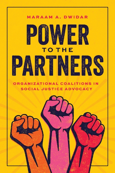 Power to the Partners: Organizational Coalitions in Social Justice Advocacy