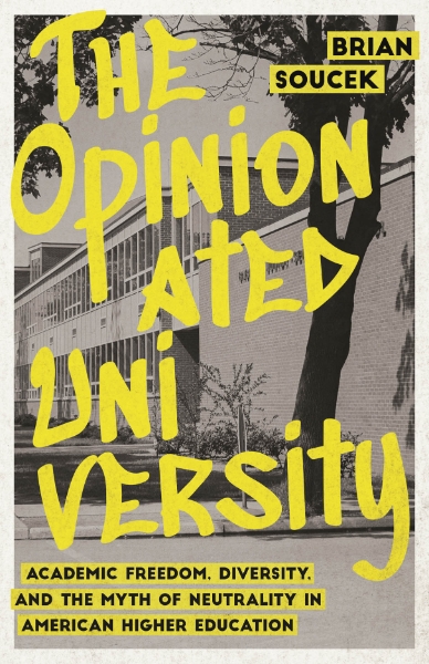 Brian Soucek will discuss The Opinionated University at the Commonwealth Club of California