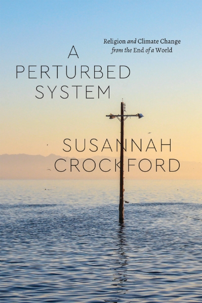 A Perturbed System: Religion and Climate Change from the End of a World