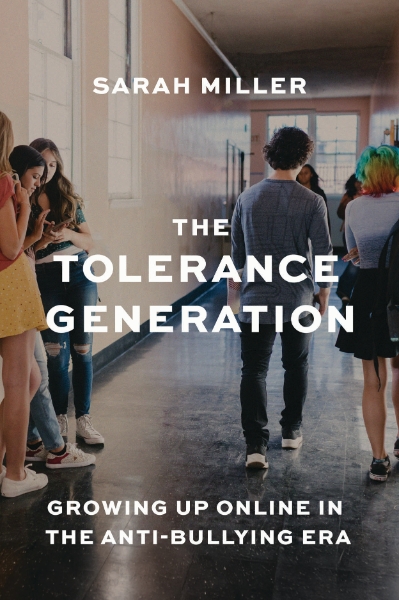The Tolerance Generation: Growing Up Online in the Anti-Bullying Era