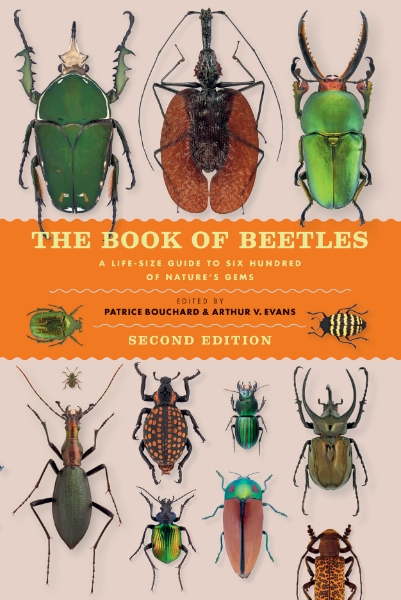 The Book of Beetles, Second Edition: A Life-Size Guide to Six Hundred of Nature’s Gems