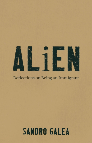 Alien: Reflections on Being an Immigrant