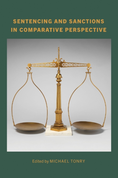Crime and Justice, Volume 55: Sentencing and Sanctions in Comparative Perspective