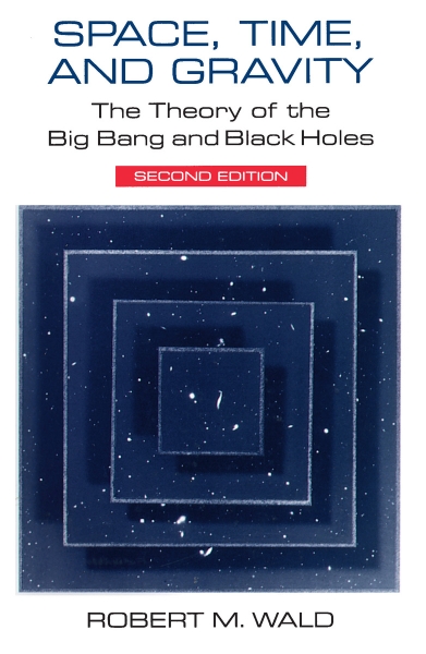 Space, Time, and Gravity: The Theory of the Big Bang and Black Holes
