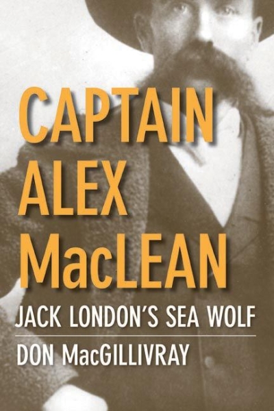 Captain Alex MacLean: Jack London’s Sea Wolf