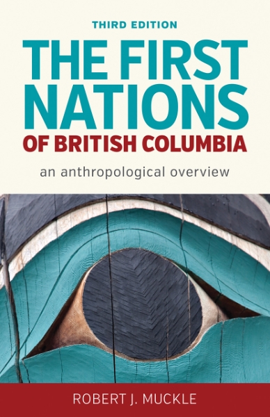 The First Nations of British Columbia, Third Edition: An Anthropological Overview