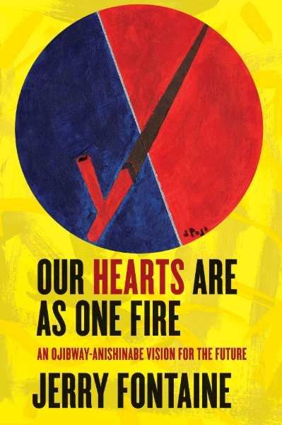Our Hearts Are as One Fire: An Ojibway-Anishinabe Vision for the Future