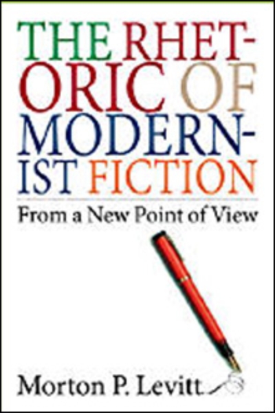 The Rhetoric of Modernist Fiction: From a New Point of View