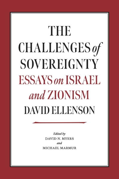 The Challenges of Sovereignty: Essays on Israel and Zionism
