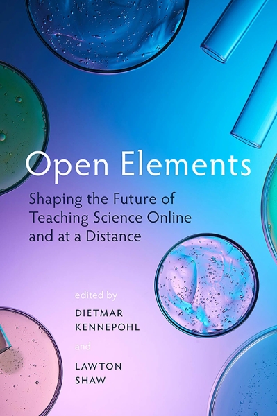 Open Elements: Shaping the Future of Teaching Science Online and at a Distance