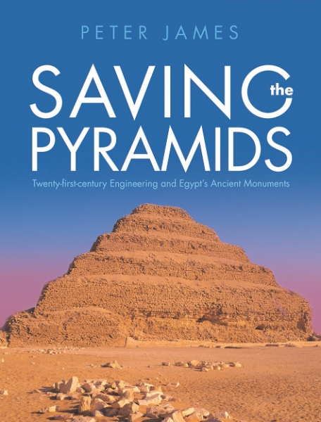 Saving the Pyramids: Twenty First Century Engineering and Egypt’s Ancient Monuments