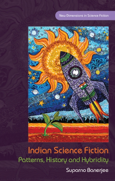 Indian Science Fiction: Patterns, History and Hybridity