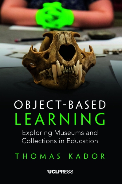 Object-Based Learning: Exploring Museums and Collections in Education