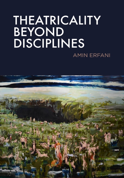 Theatricality Beyond Disciplines