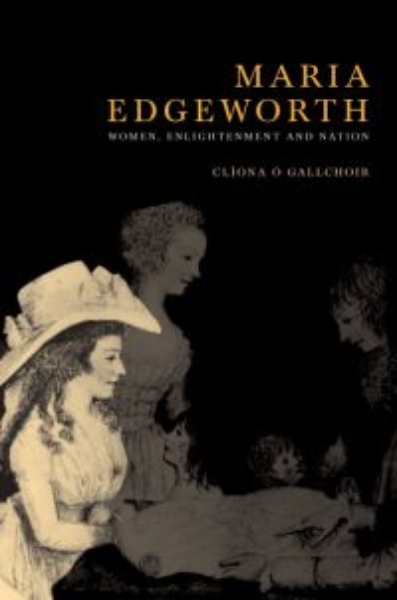 Maria Edgeworth: Women, Enlightenment and Nation