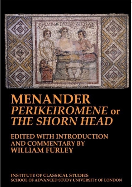 Menander ’Perikeiromene’ or ’The Shorn Head’